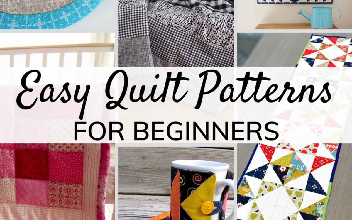 5 Easy Quilt Patterns That Every Beginner Should Try